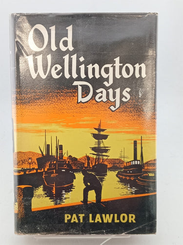 Print Books - Old Wellington days by Pat Lawlor - Book Express