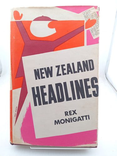 Print Books - New Zealand headlines by Rex Monigatti - Book Express