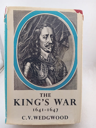 Print Books - The King's War 1641-1647 by C. V. Wedgwood - Book Express