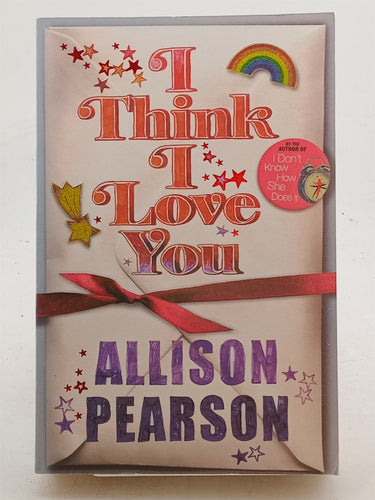 Print Books - I Think I Love You by Allison Pearson - Book Express