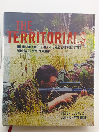 Print Books - The Territorials: The History of the Territorial and Volunteer Forces of New Zealand by Peter Cooke & John Crawford - Book Express
