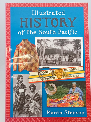 Print Books - Illustrated History of the South Pacific by Marcia Stenson - Book Express