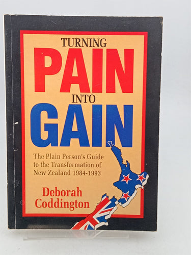 Print Books - Turning Pain Into Gain by Deborah Coddington - Book Express
