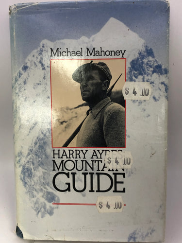 Harry Ayres: Mountain Guide by Michael Mahoney - Book Express - Used Print Books