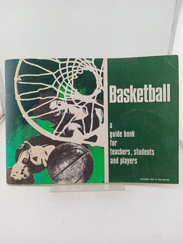 Print Books - Basketball (A Guide Book for Teachers, Coaches and Players No. 10) by unknown - Book Express