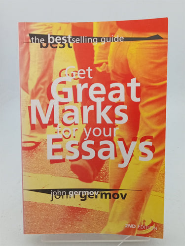 Print Books - Get Great Marks for Your Essays by John Germov - Book Express