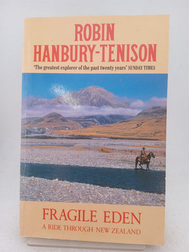 Print Books - Fragile Eden: a ride through New Zealand by Robin Hanbury-Tenison - Book Express