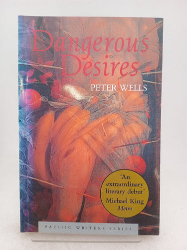 Print Books - Dangerous Desires by Peter Wells - Book Express