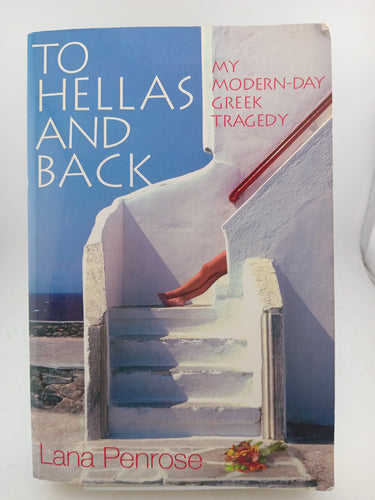To Hellas and Back by Lana Penrose - Book Express - Used Print Books