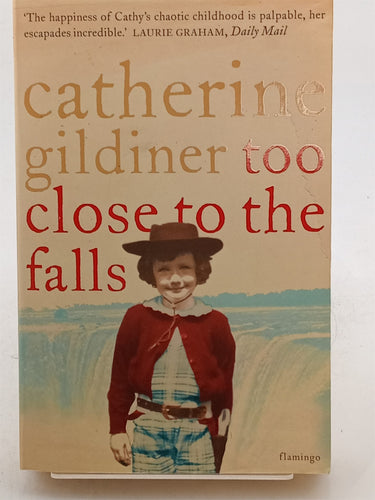 Print Books - Too Close to the Falls by Catherine Gildiner - Book Express
