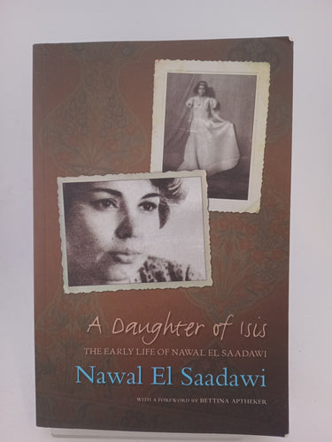 A Daughter of Isis: The Autobiography of Nawal El Saadawi by Nawal El Saadawi, Bettina Aptheker - Book Express - Used Print Books