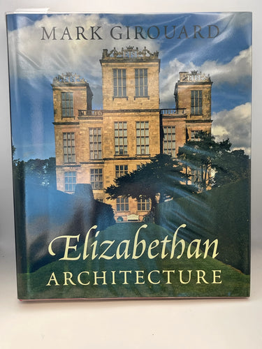 Elizabethan Architecture (Paul Mellon Centre for Studies in British Art) by Mark Girouard - Book Express - Used Print Books