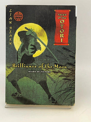 Brilliance of the Moon: Book 3 Tales of the Otori by Lian Hearn - Book Express - Used Print Books