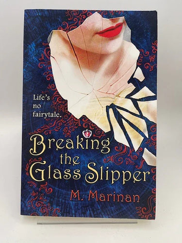 Breaking the Glass Slipper by M. Marinan - Book Express - Used Print Books