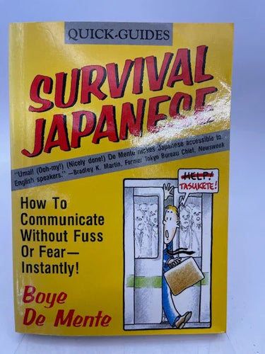 Survival Japanese: How to Communicate without Fuss or Fear - Instantly! by Boye Lafayette De Mente - Book Express - Used Print Books