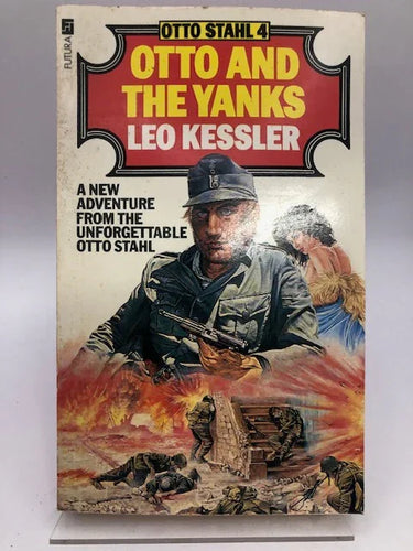 Otto Stahl 4 Otto and the Yanks by Leo Kessler - Book Express - Used Print Books