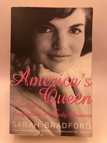 America's Queen: The Life of Jacqueline Kennedy Onassis by Sarah Bradford - Book Express - Used Print Books
