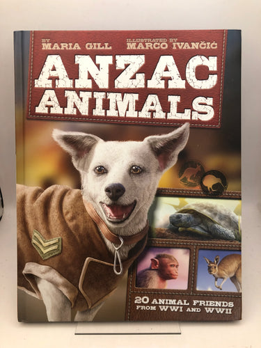 ANZAC Animals by Maria Gill, Marco Ivancic - Book Express - Used Print Books