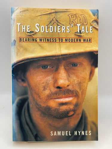 Soldiers Tale Bearing Witness to Modern by Samuel Hynes - Book Express - Used Print Books