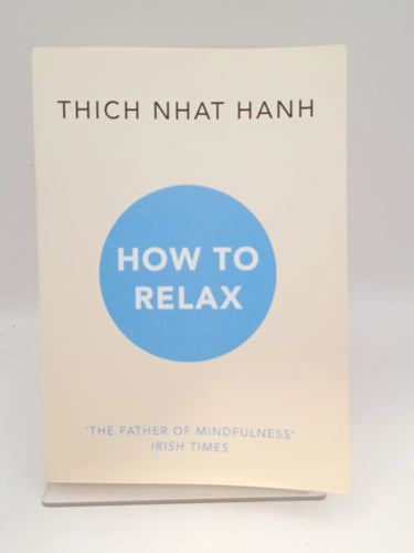 How to Relax by Thich Nhat Hanh - Book Express - Used Print Books