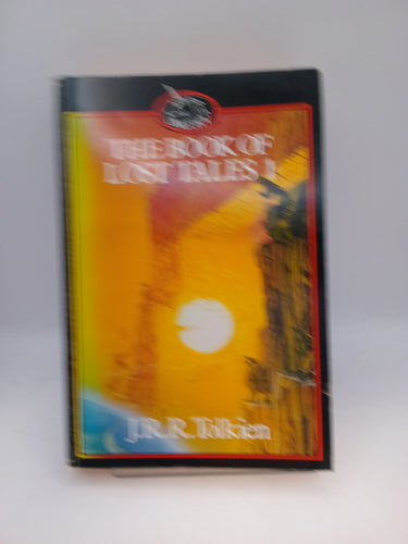 The Book of Lost Tales, Vol. 1: The History of Middle-Earth by J. R. R. Tolkien - Book Express - Used Print Books