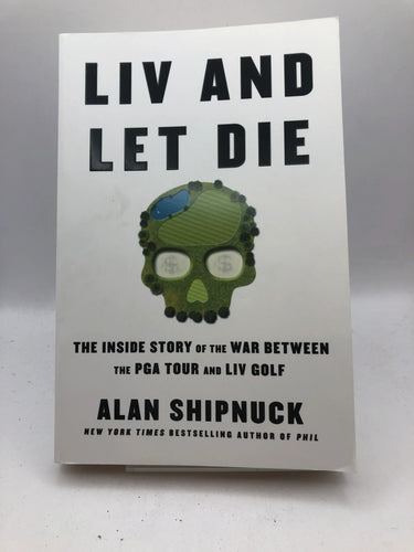 LIV and Let Die by Alan Shipnuck - Book Express - Used Print Books