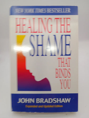 Healing the Shame that Binds You by John Bradshaw - Book Express - Used Print Books