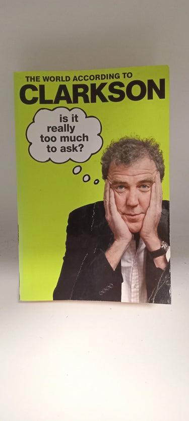 Is It Really Too Much To Ask? Vol 5: The World According To Clarkson by Jeremy Clarkson - Book Express - Used Print Books