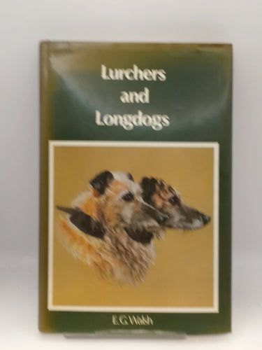 Lurchers and Longdogs by E. G. Walsh - Book Express - Used Print Books