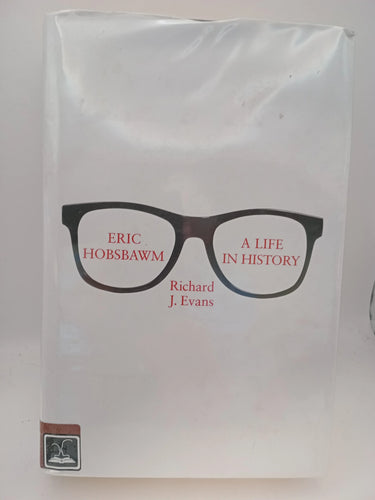 Eric Hobsbawm: A Life in History by Richard J. Evans - Book Express - Used Print Books