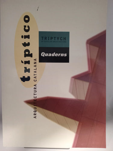 Tríptico Arquitectura Catalana / Triptych of Catalan Architecture Quaderns by Manuel Gausa - Book Express - Used Print Books