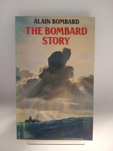 The Bombard Story by Alain Bombard - Book Express - Used Print Books
