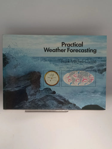 Practical Weather Forecasting by Frank Mitchell-Christie - Book Express - Used Print Books