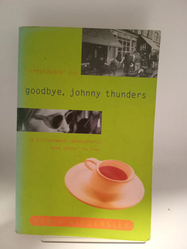 Goodbye, Johnny Thunders by Tania Kindersley - Book Express - Used Print Books