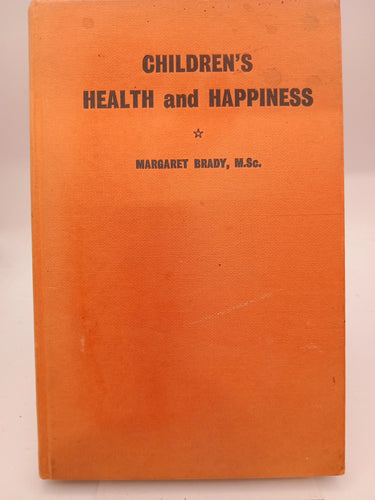 Children's Health and Happiness by M. Y. Brady - Book Express - Used Print Books
