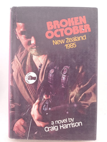 Print Books - Broken October: New Zealand, 1985 : a novel by Craig Harrison - Book Express