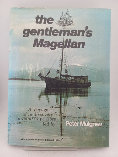 Print Books - The gentleman's Magellan: a voyage of discovery around Cape Horn by Peter Mulgrew - Book Express
