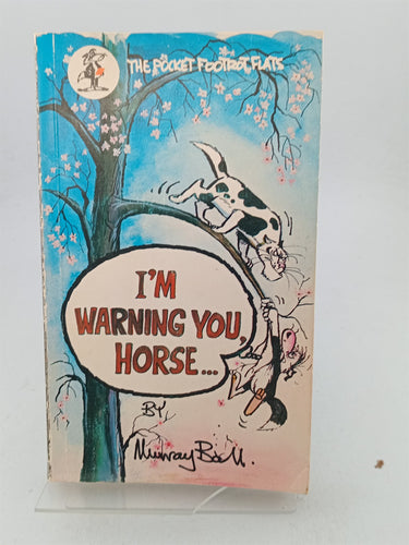 Print Books - I'm warning you horse by Murray Ball - Book Express