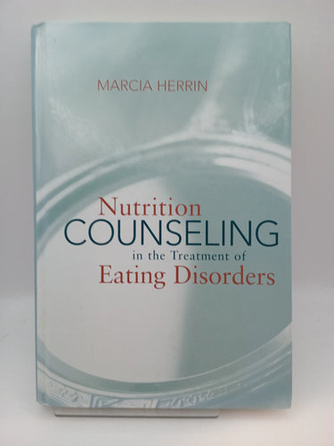 Nutrition Counseling in the Treatment of Eating Disorders by Marcia Herrin - Book Express - Used Print Books