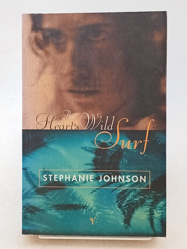 Print Books - The Heart's Wild Surf by Stephanie Johnson - Book Express