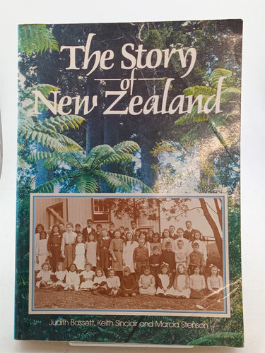 Print Books - The Story of New Zealand by Judith Bassett, Keith Sinclair, Marcia Stenson - Book Express