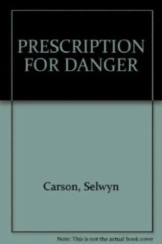 Print Books - Prescription for Danger by Selwyn Carson - Book Express