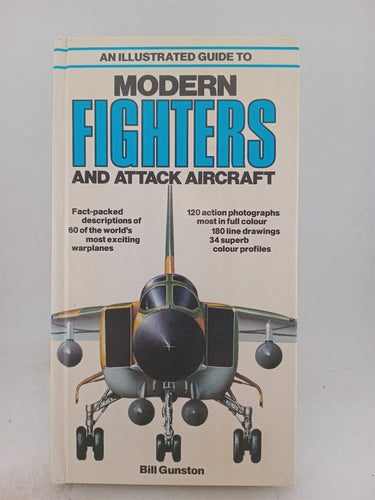 Print Books - An Illustrated Guide to Modern Fighters and Attack Aircraft by Bill Gunston - Book Express