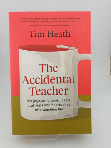 Print Books - The Accidental Teacher by Tim Heath - Book Express