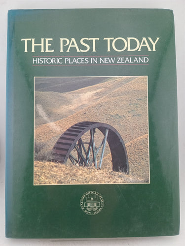 Print Books - The Past Today ; Historic Places in New Zealand by John Wilson - Book Express
