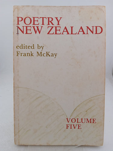 Print Books - Poetry New Zealand (Volume Five - 1982) by Frank McKay (editor) - Book Express