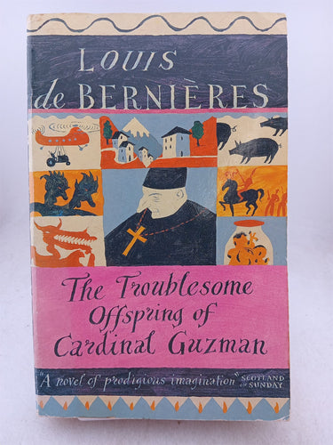 Print Books - The Troublesome Offspring of Cardinal Guzman by Louis De Bernières - Book Express