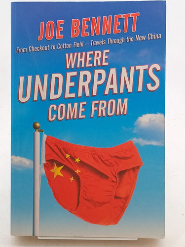 Print Books - Where Underpants Come From by Joe Bennett - Book Express