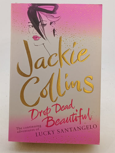 Print Books - Drop Dead Beautiful by Jackie Collins - Book Express