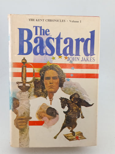 Print Books - The Bastard (The Kent chronicles 1) by John Jakes - Book Express